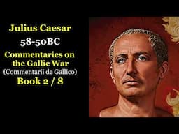 Julius Caesar - Commentaries on the Gallic War 2/8