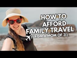 How to get cheap flights & afford family travel | Tips from a travel mama