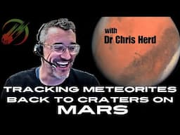 Mars Craters, Meteorites, & Martian Geology ☄️ Dr. Chris Herd Conversation with Classifiers