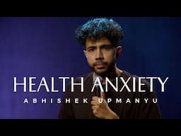 Health Anxiety - Standup Comedy by Abhishek Upmanyu