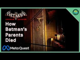 How Batman's Parents Died - Audio Tape: Batman: Arkham Shadow for Meta Quest 3/3S.