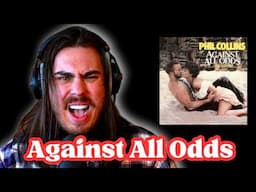 Against All Odds (Take A Look At Me Now) - Phil Collins | Andy & Alex FIRST TIME REACTION!