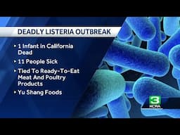 Listeria outbreak tied to Yu Shang Food leaves California infant dead and 10 people sick