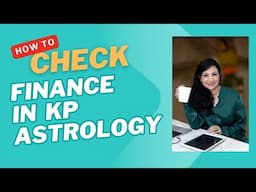 Learn to Read Finance through KP Astrology Technique | Significance of 12 Houses in the KP script