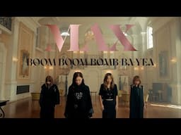 MAX / BOOM BOOM BOMB-BA-YEA（Official Music Video）