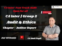 L7 CA Inter Audit & Ethics || Chapter Auditor Report | Fastrack Batch Jan 25 Exams || CA Amit Popli