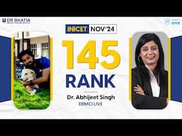 Rank 145 INICET NOV 2024 Dr. Abhijeet’s Success Journey | INICET Nov’ 24 Topper | DBMCI