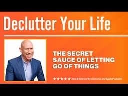 The secret sauce of letting go of things