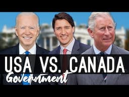 Canada vs. United States - Governments Compared