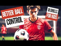 18 ESSENTIAL Soccer Drills to Improve Your Ball Control FAST