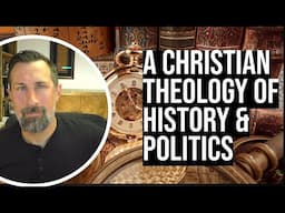 Neither Utopia NOR Dystopia are Sufficient: We Need a Truly Christian Theology of History & Politics