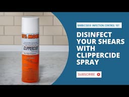 How to Disinfect Your Shears with Clippercide Spray