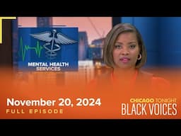 November 20, 2024 Full Episode — Chicago Tonight: Black Voices