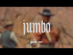 Jumbo Podcast 3 (with Heath Burley)