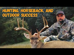 Hunting, Horseback, and Outdoor Success - TN WildCast 407