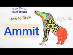 How to Draw AMMIT. Gods and Goddesses of Ancient Egypt No 5. Happy Drawing! with Frank Rodgers