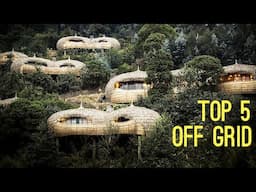 Top 5 Off-Grid Communities (Earthships / Homesteads)