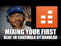 Mixing Your First Beat In Cakewalk By Bandlab