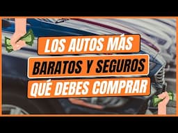 ¿Presupuesto Bajo? Los 7 AUTOS más BARATOS y seguros