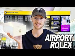 Buying a Rolex at Heathrow Airport and Trying to Sell it!