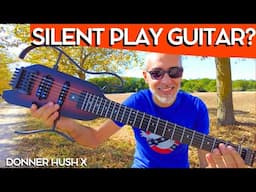 Is Donner HUSH X the BEST Travel Electric Guitar for Silent Play?