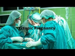 S9E1 What is Ectopic Pregnancy?