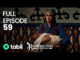 Resurrection: Ertuğrul Full Episode 59