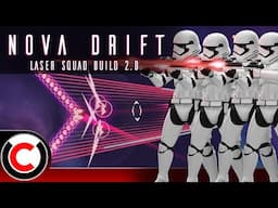 Lasers Are So Much FUN! - Laser Squad Build 2.0 - Nova Drift