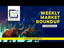 Weekly Roundup 2024 September 13 | Strategic Alpha