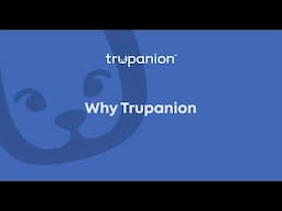 Why Trupanion