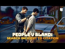 EP#727 People v Bland in CO and Search Incident to Citation