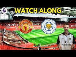 MANCHESTER UNITED VS LEICESTER CITY PREMIER LEAGUE WATCH ALONG #manchesterunited #leicester