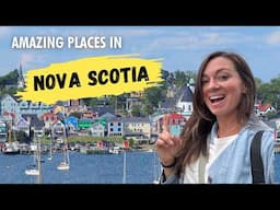 Unforgettable Places to Visit in Nova Scotia | Peggy’s Cove, Lunenburg, Digby & MORE!