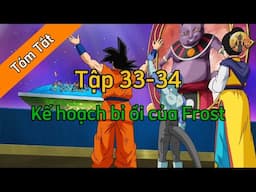 Review Dragon Ball Super : Tập 33-34 🌈Tóm Tắt Dragon Ball - Review Dragon Ball