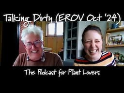 East Ruston Old Vicarage October Special (Talking Dirty Podcast)