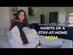 8 habits of a stay-at-home mom 🏡