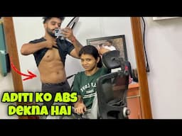 Aditi ko mere Six Pack Abs dekhna hai 😝