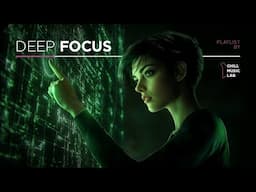 Work Music for Deep Focus — Matrix Code Mix