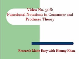 506: Functional Notations in Consumer and Producer Theory