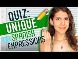 GUESS the Spanish EXPRESSION (that doesn’t exist in English)