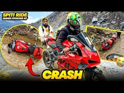 Socha Nahi Tha Itna Bada Crash Ho Jayega Apni Superbike Ducati Ka Spiti Ride Pr 😭 Ep7