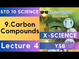 Chapter 9 Carbon Compounds Lecture 4 10th Science 1 | Maharashtra State Board Science