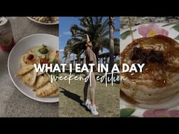 WHAT I EAT IN A DAY | weekend edition