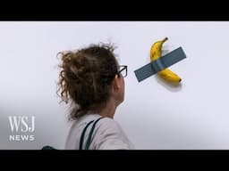 $6.2 Million Paid for a Banana Duct-Taped to a Wall | WSJ News