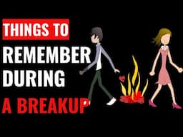 4 Things to Remember During a Breakup.How Should You Act After A Break up.How To Move On