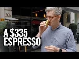 Why Did This Espresso Cost $335?