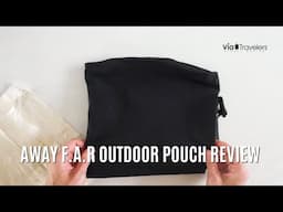 Is the Away F.A.R. Outdoor Pouch the Ultimate Outdoor Companion?