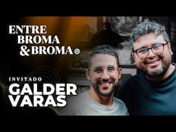 Entre Broma y Broma | Galder Varas