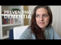 Preventing Dementia: Brain Health and What's Changed For Me