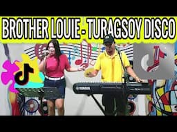 BROTHER LOUIE - TURAGSOY DISCO NONSTOP - TN DUO JAM AT ZALDY MINI STUDIO